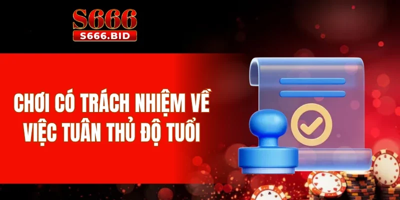 Chơi có trách nhiệm về việc tuân thủ độ tuổi