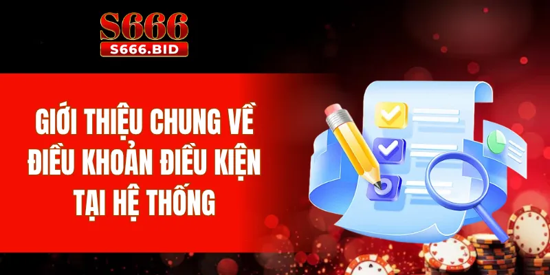 Giới thiệu chung về điều khoản điều kiện tại hệ thống